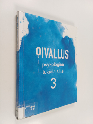 Tiina-Maria Päivänsalo : Oivallus 3 : psykologiaa lukiola...