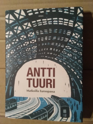 Antti Tuuri: Matkoilla Euroopassa