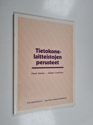 Pertti Ketola : Tietokonelaitteistojen perusteet