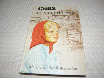 Martha Sandwall-Bergström Gulla torpan prinsessa