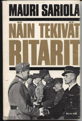 Mauri Sariola: Näin tekivät ritarit nid. 1.p 1969