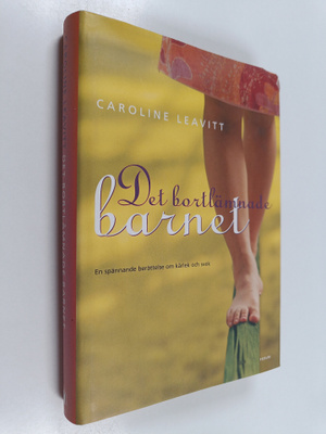 Caroline Leavitt : Det bortlämnade barnet