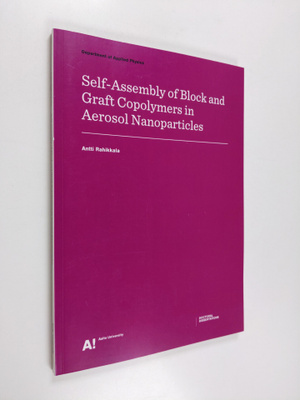 Antti Rahikkala : Self-Assembly of Block and Graft Copoly...