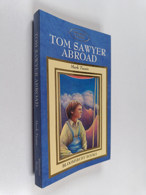 Mark Twain : Tom Sawyer Abroad