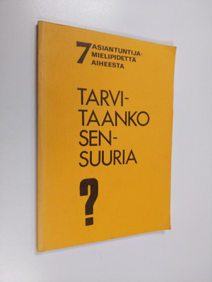Kai Lappinen : Tarvitaanko sensuuria : 7 asiantuntijamiel...