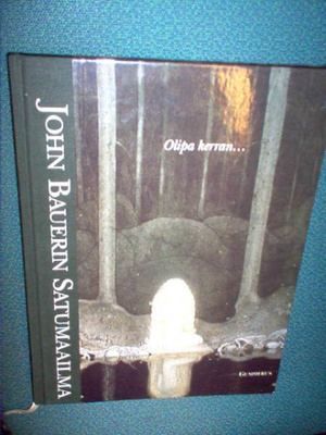John Bauerin satumaailma ( 1 p. 2002 ) Sis.postikulut