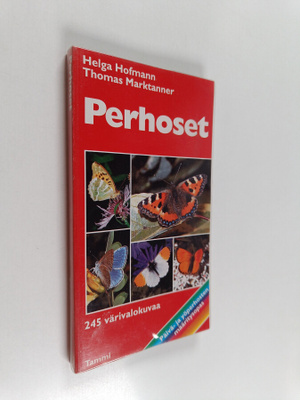 Helga Hofmann ym. : Perhoset : Euroopan tärkeimmät päivä-...