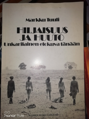 Markku Tuuli Hiljaisuus ja huuto unkarilainen elokuva tänään