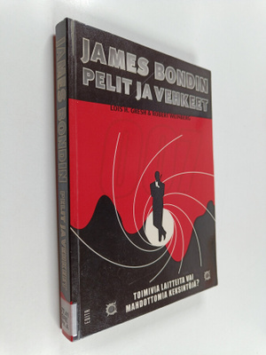Lois H. Gresh : James Bondin pelit ja vehkeet : toimivia ...