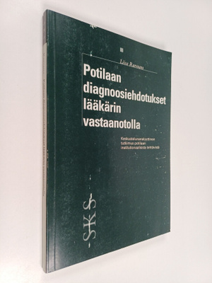 Liisa Raevaara : Potilaan diagnoosiehdotukset lääkärin va...