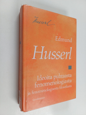 Edmund Husserl : Ideoita puhtaasta fenomenologiasta ja fe...