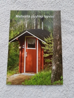 Metsällä pyyhkii hyvin Postikortti*