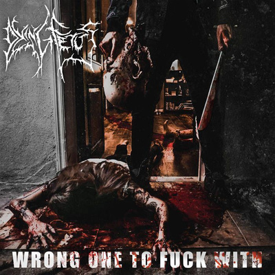 Dying Fetus - Wrong One To Fuck With (2 x Vinyl, 45 RPM)