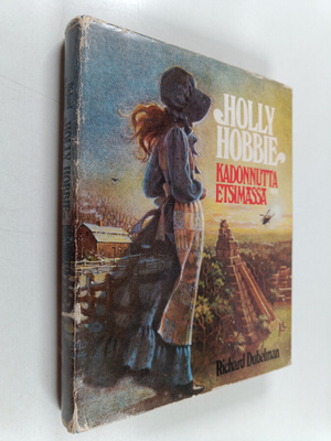 Richard Dubelman : Holly Hobbie : kadonnutta etsimässä