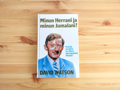 David  Watson: Minun Herrani ja minun Jumalani!