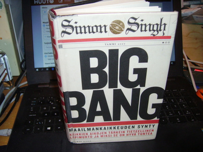 Simon Singh : BIG BANG - Maailmankaikkeuden synty ( EIPK )