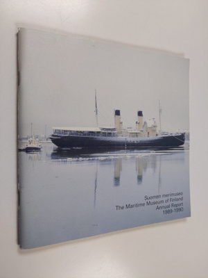Suomen merimuseo The Maritime Museum of Finland : annual ...