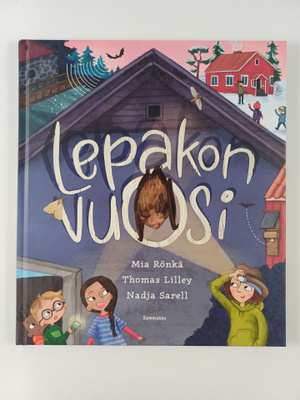 Mia Rönkä ym. : Lepakon vuosi