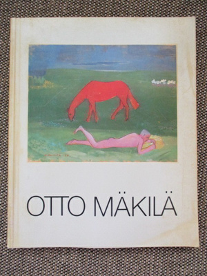 OTTO MÄKILÄ 1904 - 1955