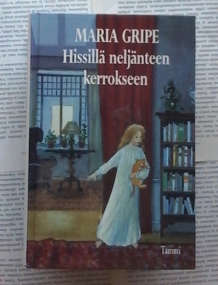 Maria Gripe - Hissillä neljänteen kerrokseen (sid.)
