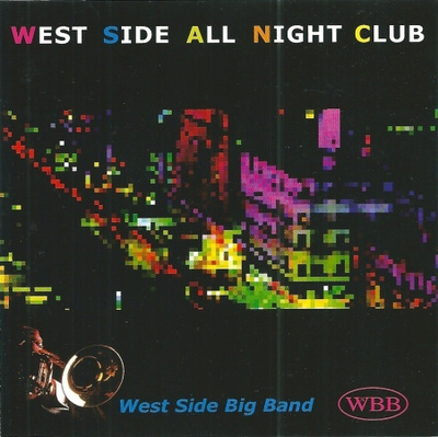 WEST SIDE BIG BAND : West Side All Night Club