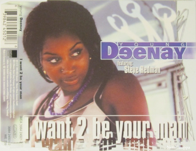 Young Deenay Feat. Steve Redman • I Want 2 Be Your Man CDM