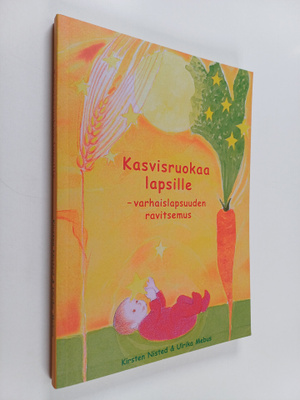 Kirsten Nisted : Kasvisruokaa lapsille : varhaislapsuuden...