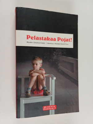 Raisa Cacciatore ym. : Pelastakaa pojat!
