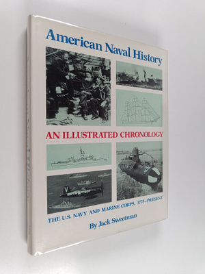 Jack Sweetman : American naval history : an illustrated c...