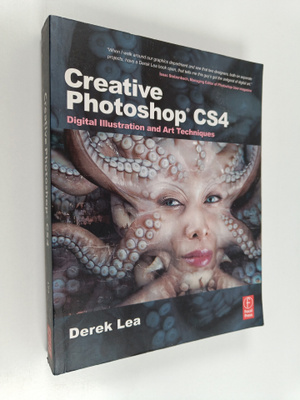 Derek Lea : Creative Photoshop CS4 : digital illustration...