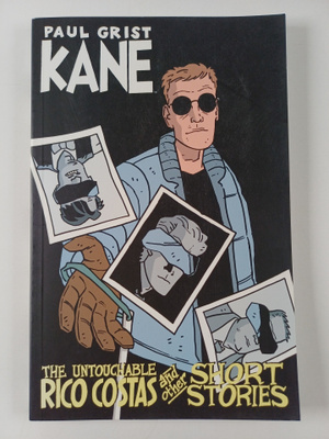 Paul Grist : Kane Volume 5: Untouchable Rico Costas And O...
