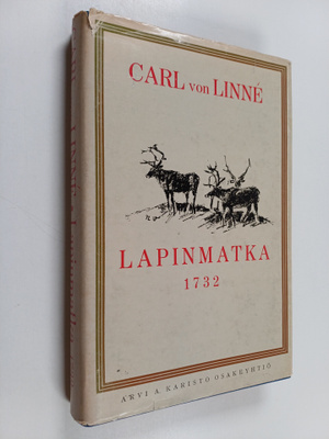 Carl von Linne : Lapinmatka 1732 : Kuninkaallisen kirjall...