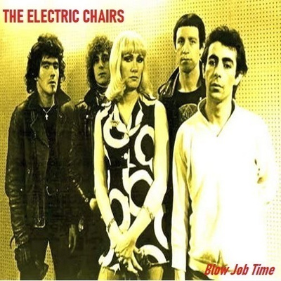 THE ELECTRIC CHAIRS blow job time   1977-1979