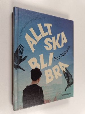 Per Nilsson : Allt ska bli bra