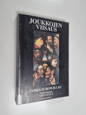 James Surowiecki : Joukkojen viisaus : miksi monet ovat v...