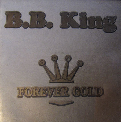 B. B. KING: Forever Gold  - 2 CD
