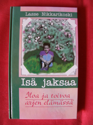Nikkarikoski, Lasse : Isä jaksaa