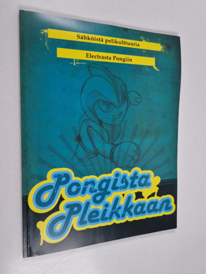 Sähköistä pelikulttuuria Electrasta Pongiin