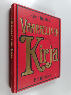 Conn Iggulden : Vaarallinen kirja : vain pojille