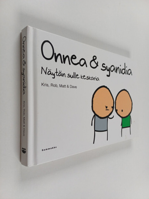 Onnea & syanidia : näytän sulle keskaria