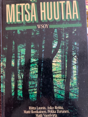 METSÄ HUUTAA