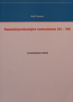 Maalaiskirjeenkantajien numeroleimat - 301-500