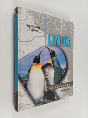 Tero Linjama ym. : Linux : Linux-käyttäjän peruskirja