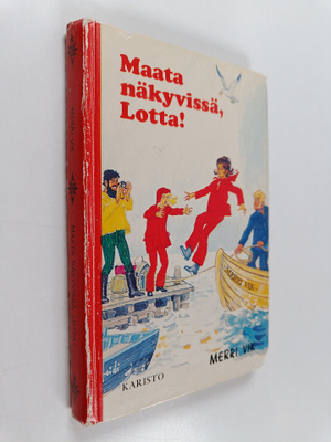 Merri Vik : Maata näkyvissä, Lotta!