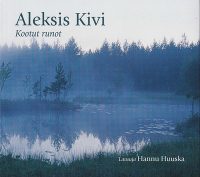 Aleksis Kivi: Kootut runot (4 cd-levyä)