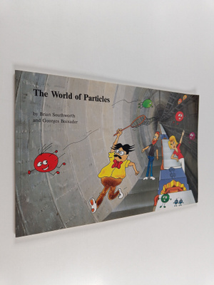 Brian Southworth : The world of particles