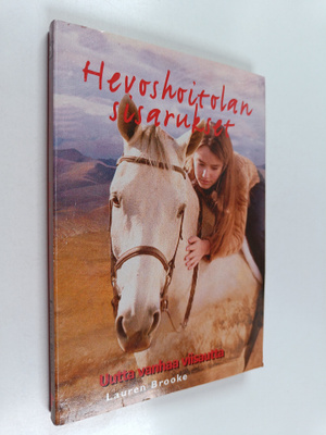Lauren Brooke : Hevoshoitolan sisarukset 9 : Uutta vanhaa...
