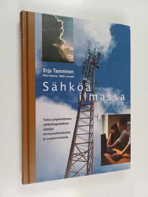 Erja Tamminen : Sähköä ilmassa : tietoa ympäristömme sähk...