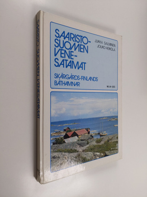 Jukka Salminen ym. : Saaristo-Suomen venesatamat = Skärgå...