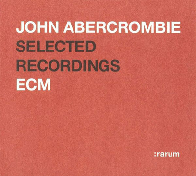 John Abercrombie - Selected Recordings CD
